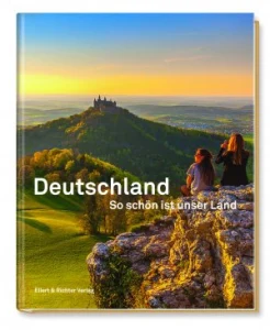 Deutschland - so schön ist unser Land. mit Texten von Thomas Mann, Joseph Roth und Kurt Tucholsky