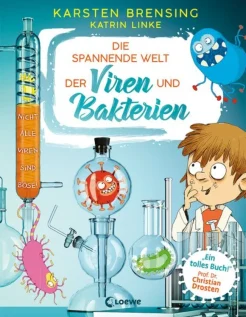 Brensing K., Linke K., Die spannende Welt der Viren und Bakterien