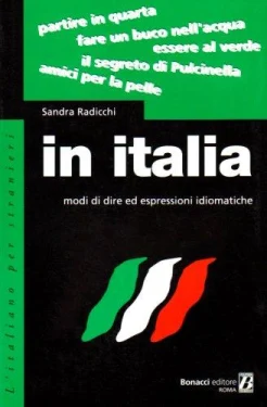 Radicchi S., In Italia. modi di dire ed espressioni idiomatiche